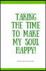 300 Page Blank Lined Journal - Taking the Time to Make My Soul Happy: Working on Myself; Work on Myself Journal