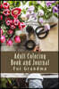 Adult Coloring Book and Journal for Grandma