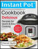 Instant Pot(r) Cookbook: Delicious Instant Pot Recipes for Quick & Easy Cooking