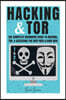 Hacking & Tor: The Complete Beginners Guide To Hacking, Tor, & Accessing The Deep Web & Dark Web
