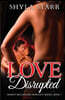 Love Disrupted: Ardent Billionaire Romance Series, Book 1