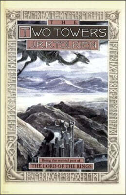 The Two Towers: Being the Second Part of the Lord of the Rings