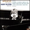 Gotta Get Up! The Songs Of Harry Nilsson 1965-1972
