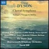 David Hill / Bach Choir 조지 다이슨: 합창 교향곡, 사도 바울의 멜리데 항해 (George Dyson: Choral Symphony, St. Paul's Voyage to Melita)