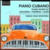 Yamile Cruz Montero 쿠바의 피아노 음악 - 레쿠오나 / 파리냐스 / 알렌 (Piano Cubano - Piano Works By Lecuona / Farinas / Alen)