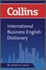 Cobuild International Business English Dictionary