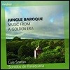 Luis Szaran 정글 바로크 - 남아메리카 예수회 선교사들의 음악 유산 (Jungle Baroque: Music From A Golden Era)