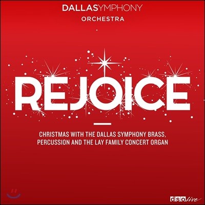 Dallas Symphony Orchestra 기뻐하라: 크리스마스 음악 (Rejoice)