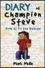 Diary of Champion of Steve (Book 2): To the Rescue (An Unofficial Minecraft Book for Kids Age 9-12)