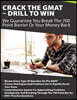 Crack the GMAT - Drill to Win: We Guarantee You Break the 700 Point Barrier or Your Money Back