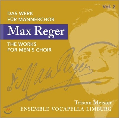 Ensemble Vocapella Limburg 막스 레거: 남성 합창단을 위한 작품 2집 - 열 개의 노래, 열두 개의 마드리갈 편곡 (Max Reger: The Works For Men's Choir)