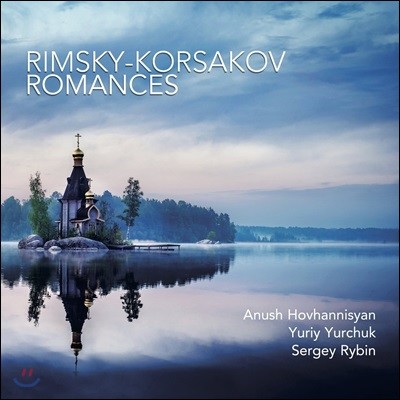 Anush Hovhannisyan 림스키-코르사코프: 로망스 - 가곡 (Rimsky-Korsakov: Romances)