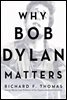 Why Bob Dylan Matters