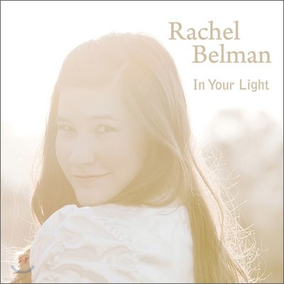 Rachel Belman - In Your Light