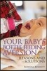 Your Baby's Bottle-feeding Aversion: Reasons and Solutions