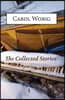 The Collected Stories of Carol Wobig