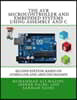 The AVR Microcontroller and Embedded Systems Using Assembly and C: Using Arduino Uno and Atmel Studio