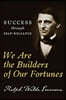 We Are the Builders of Our Fortunes: Success through Self-Reliance