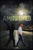 Ambushed
