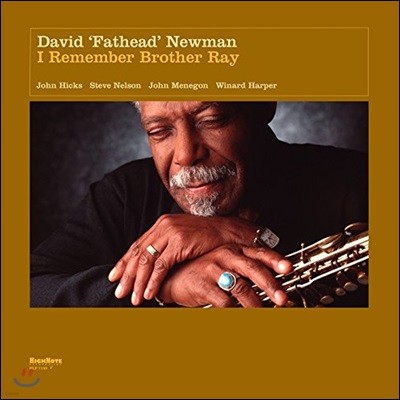 David Fathead Newman - I Remember Brother Ray 