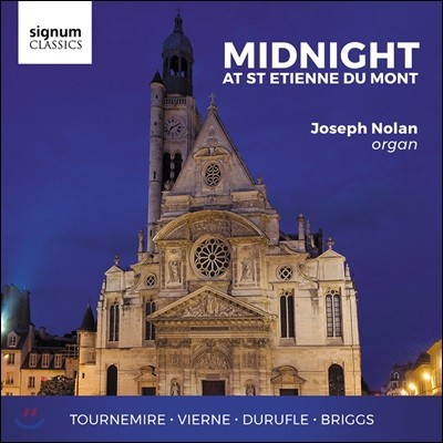 Joseph Nolan 미드나잇 앳 생테티엔 뒤 몽 - 투르느미르 / 뒤뤼플레: 오르간 작품 (Midnight at St Etienne du Mont)