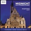 Joseph Nolan 미드나잇 앳 생테티엔 뒤 몽 - 투르느미르 / 뒤뤼플레: 오르간 작품 (Midnight at St Etienne du Mont)