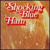 Shocking Blue (쇼킹 블루) - Ham [LP]