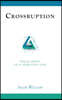 Crossruption: The Journey of a Disrupted Life