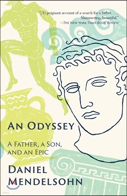 An Odyssey: A Father, a Son, and an Epic