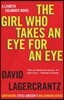 The Girl Who Takes an Eye for an Eye: A Lisbeth Salander Novel