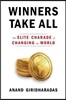 Winners Take All: The Elite Charade of Changing the World