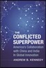 The Conflicted Superpower: America's Collaboration with China and India in Global Innovation