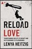 Reload Love: Transforming Bullets to Beauty and Battlegrounds to Playgrounds
