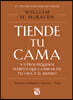 Tiende Tu Cama: Y Otros Pequeños Hábitos Que Cambiarán Tu Vida Y El Mundo / Make Your Bed