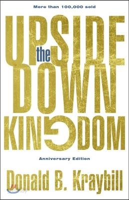 The Upside-Down Kingdom: Anniversary Edition