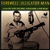 Various Artists - Farewell, Alligator Man (LP)