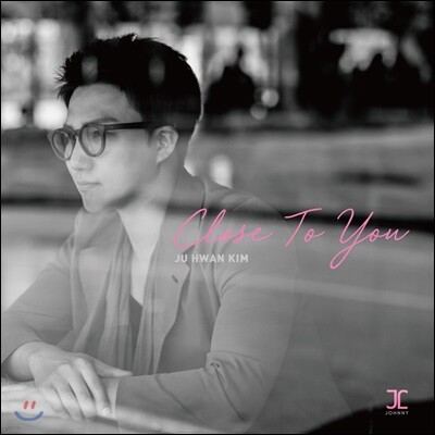 김주환 (Ju Hwan Kim) - Close to You