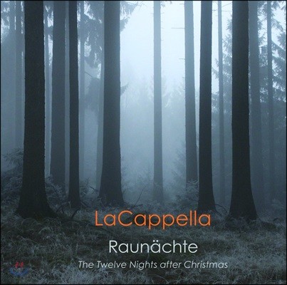 LaCappella 황량한 밤: 크리스마스 이후 열두 번의 밤 (Raunachte - The Twelve Nights After Christmas)