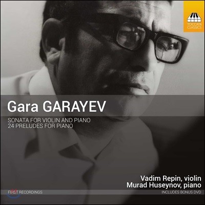 Vadim Repin 가라 가라예프: 바이올린 소나타, 피아노를 위한 24개의 전주곡 (Gara Garayev: Violin Sonata, 24 Preludes)
