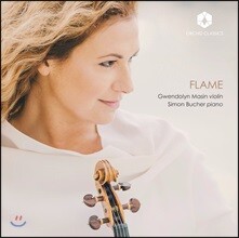 Gwendolyn Masin 드뷔시: 바이올린 소나타 / 라벨: 바이올린 소나타 2번 / 포레: 꿈꾸고 난 후 등 (Flame)
