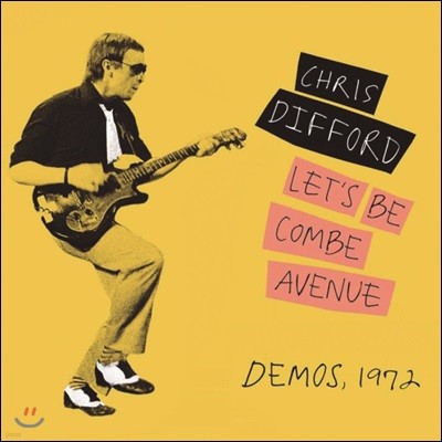 Chris Difford (크리스 디포드) - Let’s Be Combe Avenue…Demos, 1972