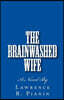 The Brainwashed Wife