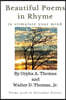 Beautiful Poems in Rhyme to Stimulate Your Mind: Also, poems used in every day events