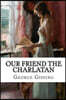 Our Friend the Charlatan