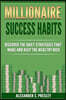 Millionaire Success Habits: Discover the Daily Strategies That Make and Keep the Wealthy Rich (Money Mindsets, Success Ideas, Prosperity Rituals)