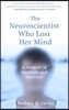 Neuroscientist Who Lost Her Mind
