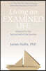 Living an Examined Life