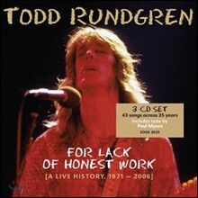 Todd Rundgren (토드 룬드그렌) - For Lack Of Honest Work: A Live History, 1971-2006 (Deluxe Edition)