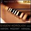 Evgeni Koroliov 하이든 / 모차르트 / 헨델: 피아노 소나타와 모음곡 (Haydn / Mozart / Handel: Piano Sonatas & Suites)