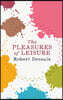 The Pleasures of Leisure